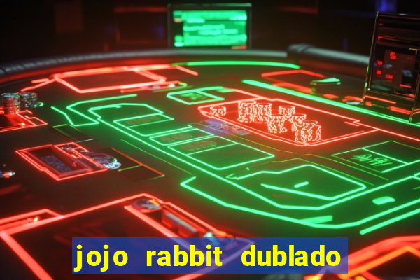 jojo rabbit dublado google drive